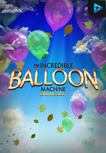 Bocoran RTP Incredible Balloon Machine foto di TOTOLOKA88 Generator RTP SLOT 4D Terlengkap
